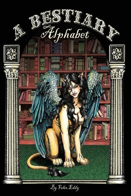 A Bestiary Alphabet by Eddy, Felix