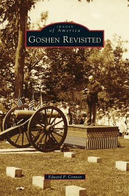 Goshen Revisited by Connor, Edward P.