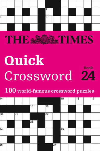 The Times Quick Crossword Book 24: 100 General Knowledge Puzzles from the Times 2 by The Times Mind Games