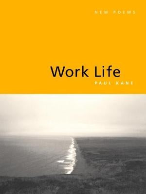 Work Life by Kane, Paul