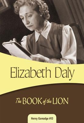 The Book of the Lion: Henry Gamadge #13 by Daly, Elizabeth