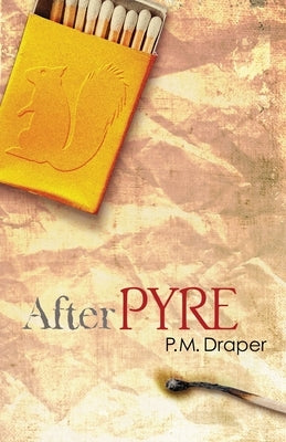 After Pyre by Draper, P. M.