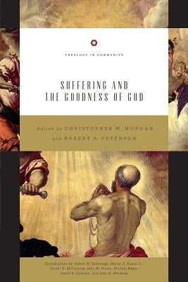 Suffering and the Goodness of God (Redesign) by Morgan, Christopher W.