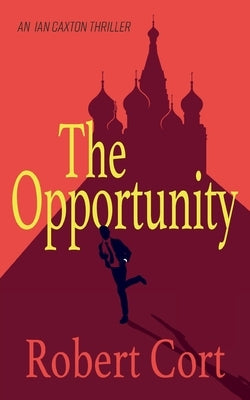 The Opportunity by Cort, Robert