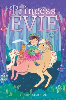 The Forest Fairy Pony, 1 by Kilbride, Sarah