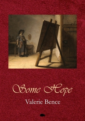 Some Hope by Bence, Valerie