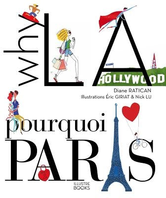 Why La? Pourquoi Paris? by Ratican, Diane