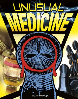 Unusual Medicine by Micklos Jr, John