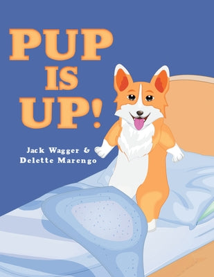 Pup Is Up! by Delette Marengo