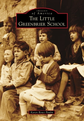 The Little Greenbrier School by Paulin, Karen Rowe