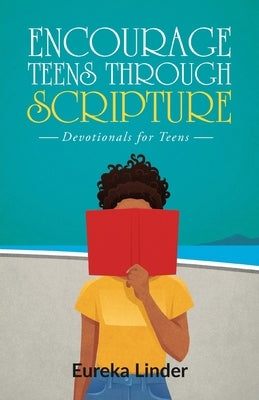 Teen Scriptures by Linder, Eureka