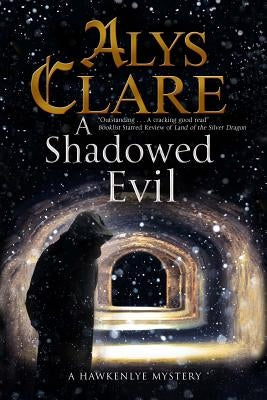 A Shadowed Evil: A Medieval Mystery by Clare, Alys