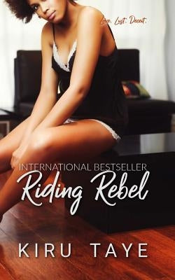 Riding Rebel by Taye, Kiru