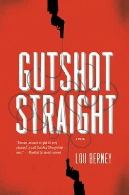 Gutshot Straight by Berney, Lou