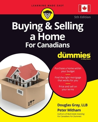 Buying and Selling a Home for Canadians for Dummies by Gray, Douglas