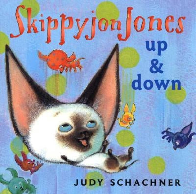 Skippyjon Jones: Up and Down by Schachner, Judy