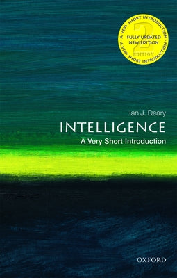 Intelligence: A Very Short Introduction by Deary, Ian J.