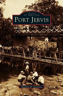 Port Jervis by Osteberg, Matthew