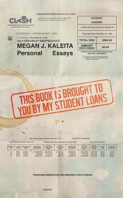 This Book is Brought to You by My Student Loans by Kaleita, Megan