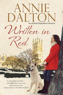 Written in Red: A Spy Thriller Set in Oxford with Echoes of the Cold War by Dalton, Annie