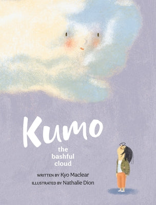 Kumo: The Bashful Cloud by Maclear, Kyo