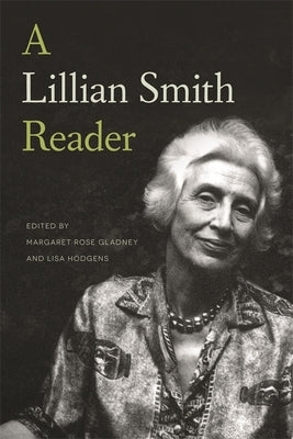 A Lillian Smith Reader by Gladney, Margaret Rose