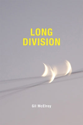 Long Division by McElroy, Gil