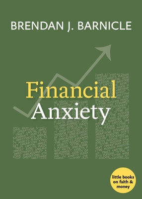 Financial Anxiety by Barnicle, Brendan J.