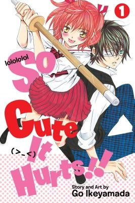 So Cute It Hurts!!, Vol. 1, Volume 1 by Ikeyamada, Go