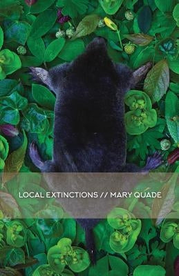 Local Extinctions by Quade, Mary