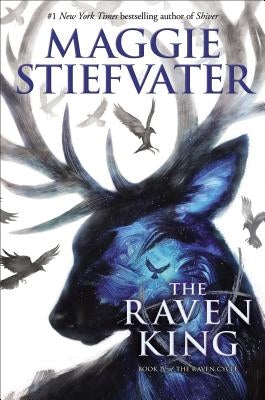 The Raven King (the Raven Cycle, Book 4) by Stiefvater, Maggie