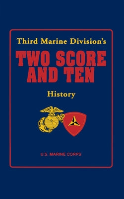 Third Marine Division's Two Score and Ten History by Turner Publishing