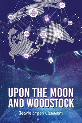 Upon The Moon And Woodstock by Clemmens, Jeanie Bryson