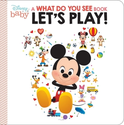 What Do You See Disney Baby Let's Play!: A What Do You See Book by Pi Kids
