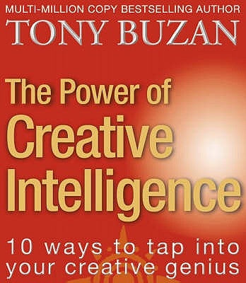The Power of Creative Intelligence by Buzan, Tony