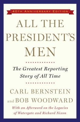 All the President's Men by Woodward, Bob