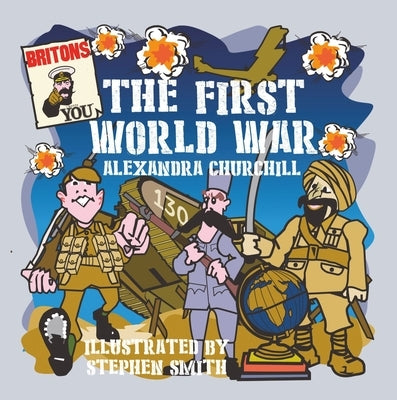 First World War for Children by Churchill, Alexandra