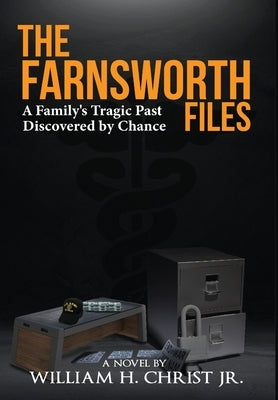 The Farnsworth Files by Christ, William, Jr.