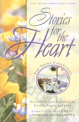 Stories for the Heart: The Third Collection by Gray