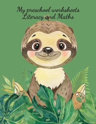 My preschool worksheets Literacy and Maths by Publishing, Cristie