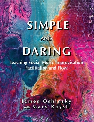 Simple and Daring by Oshinsky, James