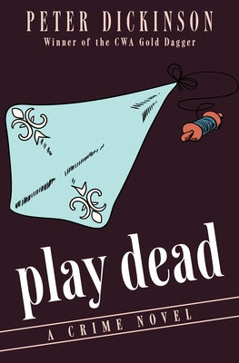 Play Dead: A Crime Novel by Dickinson, Peter