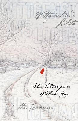 Wittgenstein's Lolita by Gay, William
