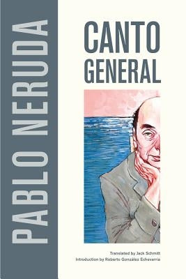 Canto General by Neruda, Pablo