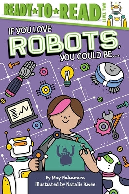 If You Love Robots, You Could Be... by Nakamura, May