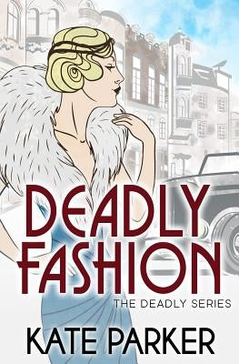 Deadly Fashion by Parker, Kate