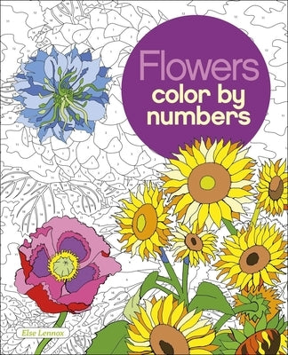 Flowers Color by Numbers by Lennox, Else