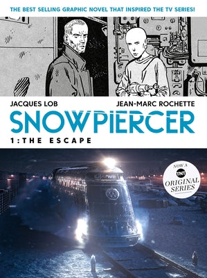 Snowpiercer: The Escape (Movie Tie-In) by Lob, Jacques