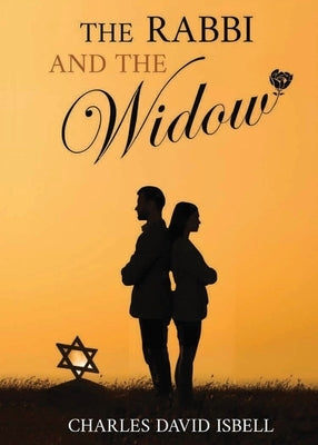 The Rabbi and the Widow by Isbell, Charles David