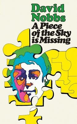 A Piece of the Sky Is Missing by Nobbs, David